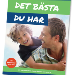 Det bästa du har - om att förmedla tron till sina barn